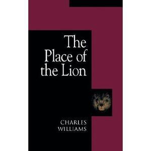 The Place of the Lion -- Charles Williams